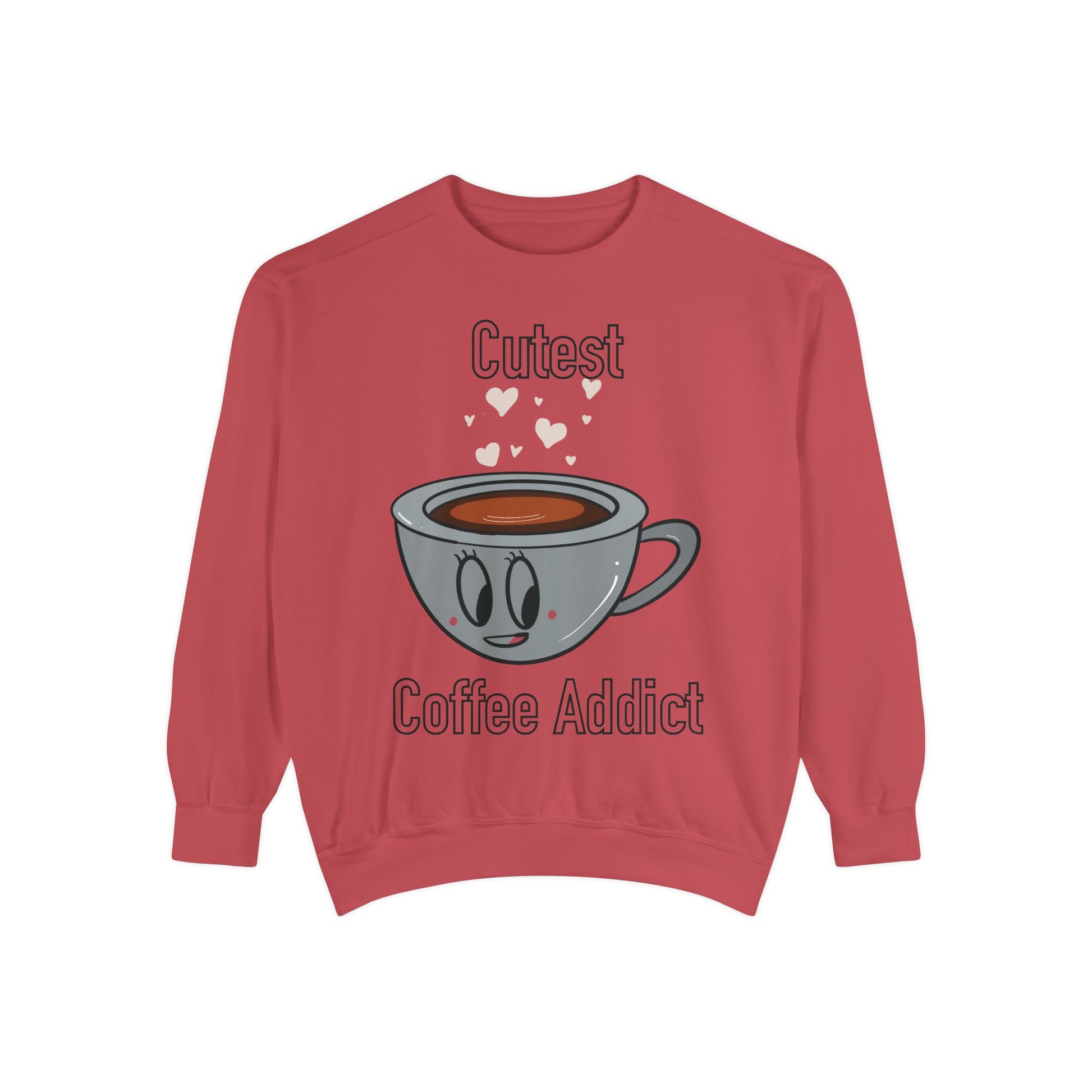 Cutest Coffee Addict Sweatshirt - Cute Coffee Cup Graphic Crewneck